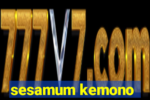 sesamum kemono
